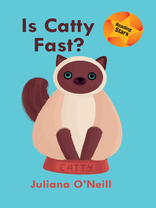 Title details for Is Catty Fast? by Juliana O'Neill - Available